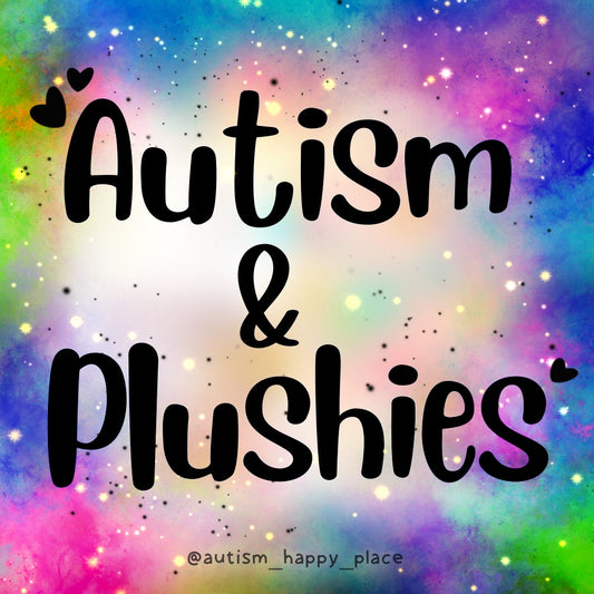 Autism and Plushies💛