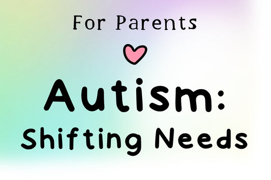 Autism & Fluctuating Support Needs: How to Help as a Parent