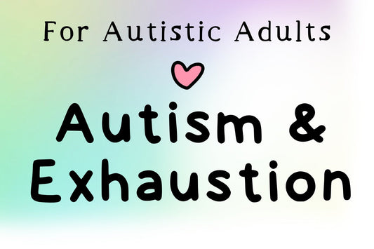 Why Am I Always So Tired as an Autistic Adult?