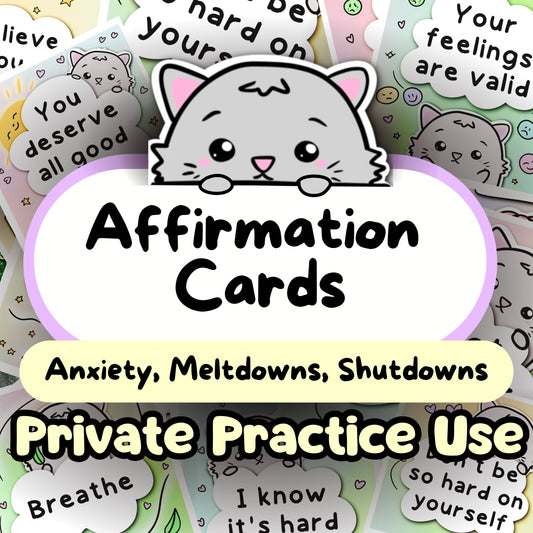 Cat Affirmation Cards (Anxiety, Autistic Meltdowns, Shutdowns and More) - PRIVATE PRACTICE USE