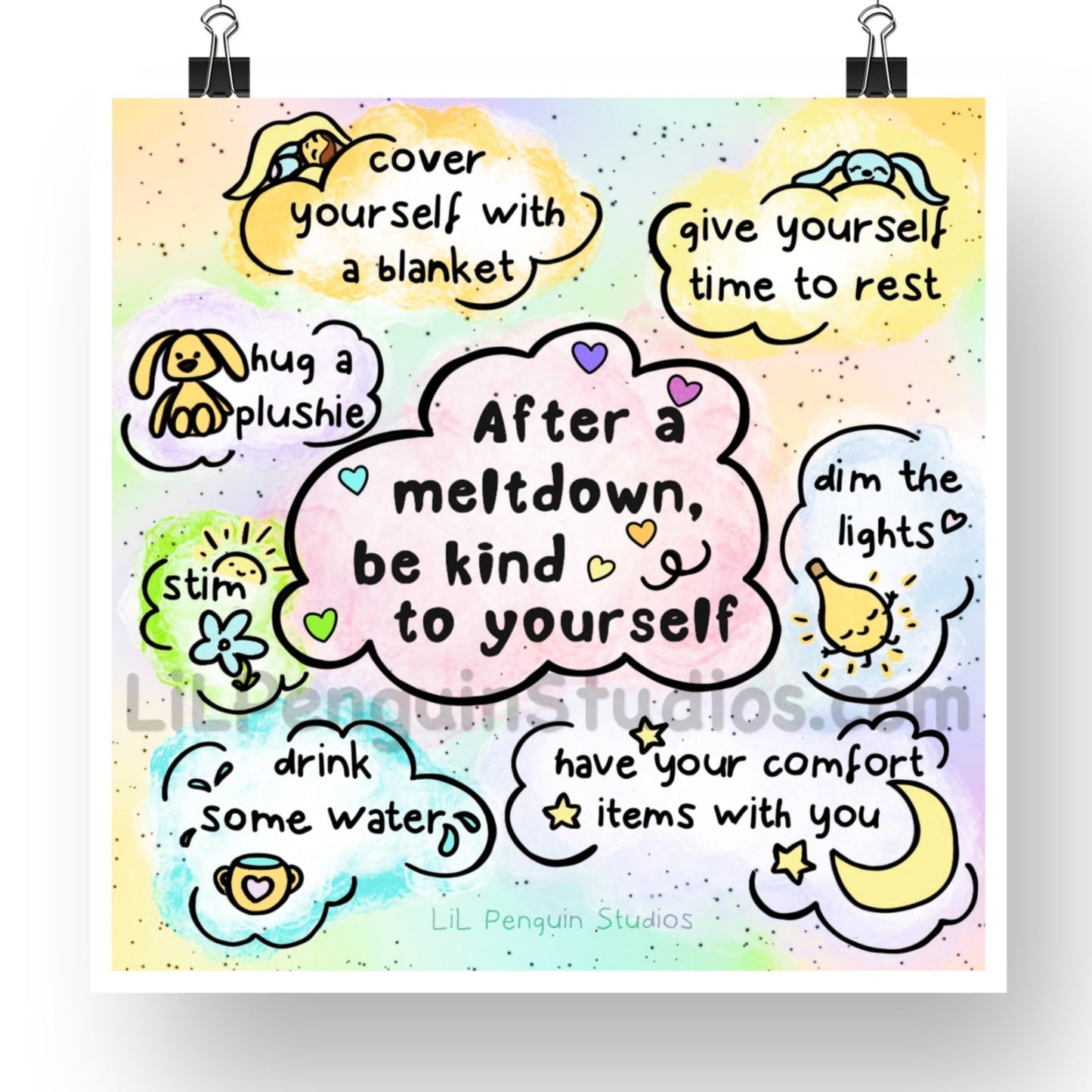 'Reminders after an autistic meltdown' printable autism art hand drawn by an autistic artist (LiL Penguin Studios): After a meltdown, be kind to yourself. Give yourself time to rest - Dim the lights - Cover yourself with a blanket - Hug a plushie - Stim - Drink some water - Have your comfort items with you. 